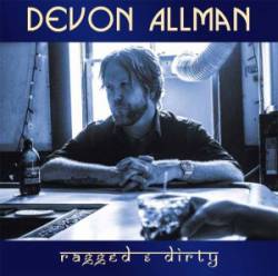 Devon Allman : Ragged and Dirty